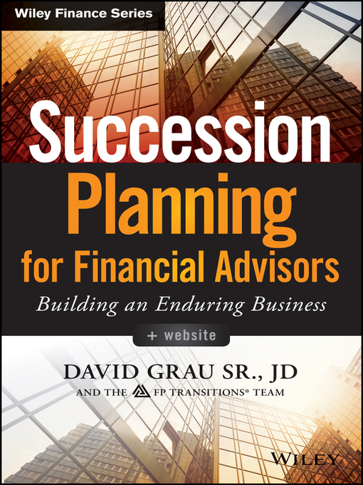 Title details for Succession Planning for Financial Advisors by David Grau, Sr. - Available